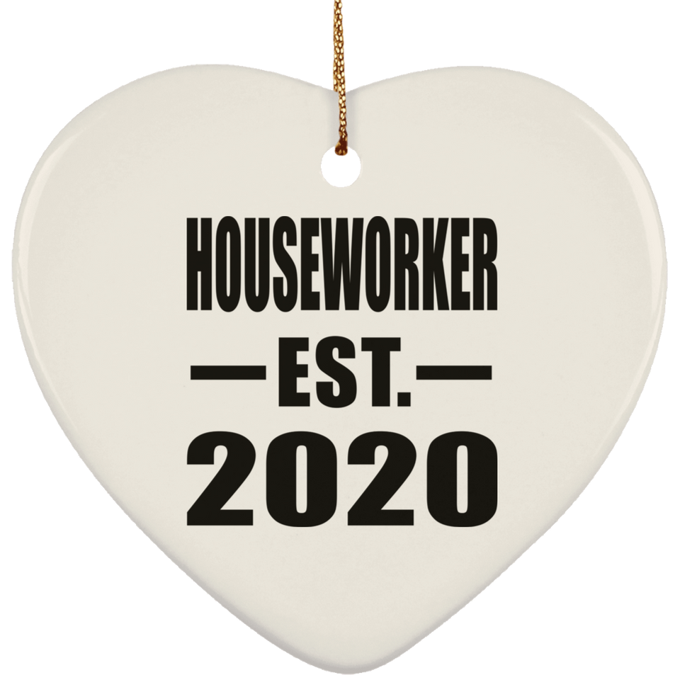 Houseworker Established EST. 2020 - Heart Ornament