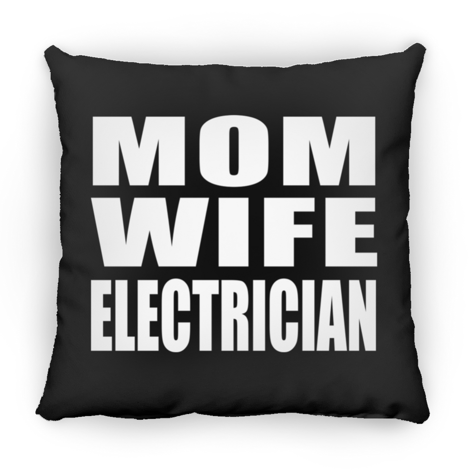 Mom Wife Electrician - Throw Pillow Black