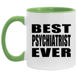 Best Psychiatrist Ever - 11oz Accent Mug Green