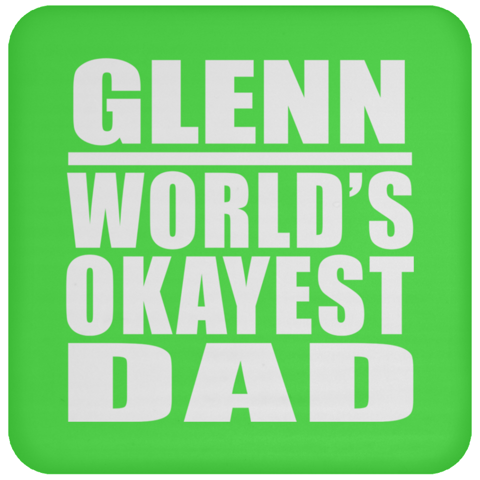 Glenn World's Okayest Dad - Drink Coaster