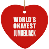 World's Okayest Lumberjack - Heart Ornament