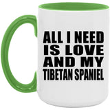 All I Need Is Love And My Tibetan Spaniel - 15oz Accent Mug Green