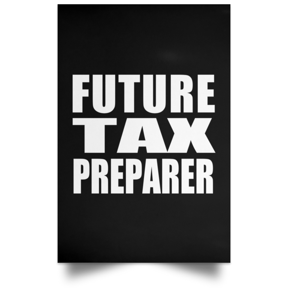 Future Tax Preparer - Poster Portrait