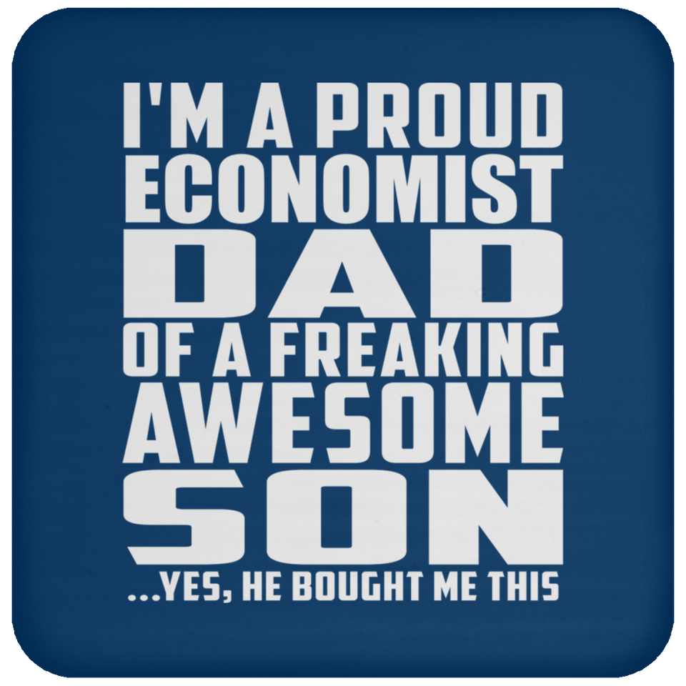 Proud Economist Dad Of Awesome Son - Drink Coaster