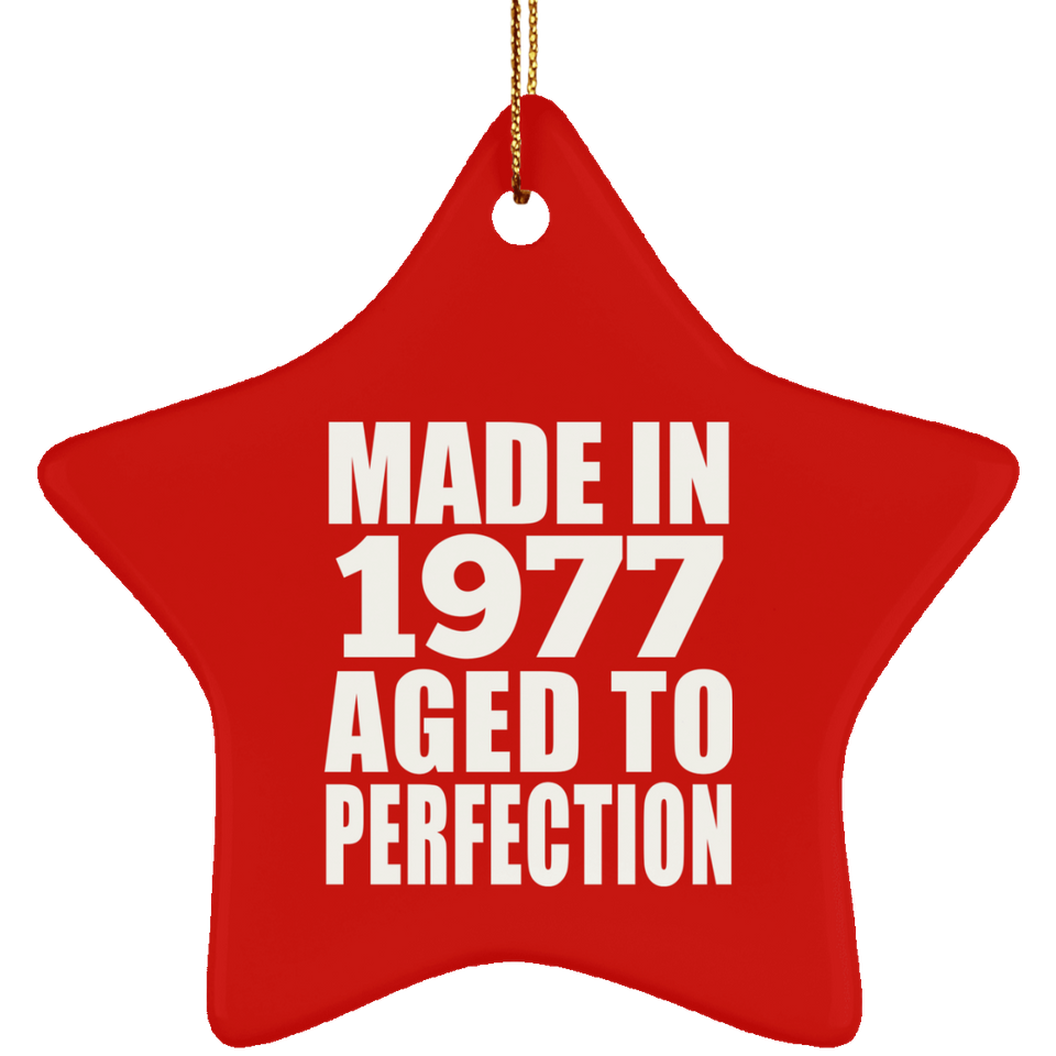 47th Birthday Made In 1977 Aged to Perfection - Star Ornament