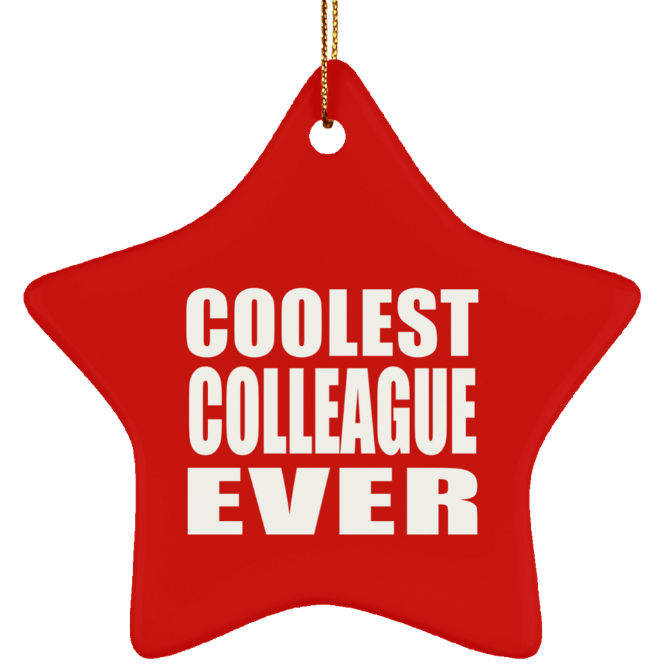 Coolest Colleague Ever - Star Ornament