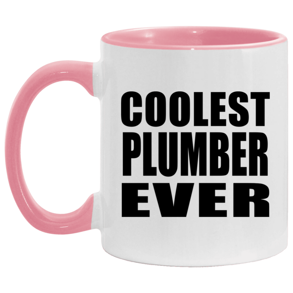 Coolest Plumber Ever - 11oz Accent Mug Pink