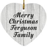 Merry Christmas Ferguson Family - Heart Ornament F