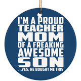 Proud Teacher Mom Of Awesome Son - Circle Ornament