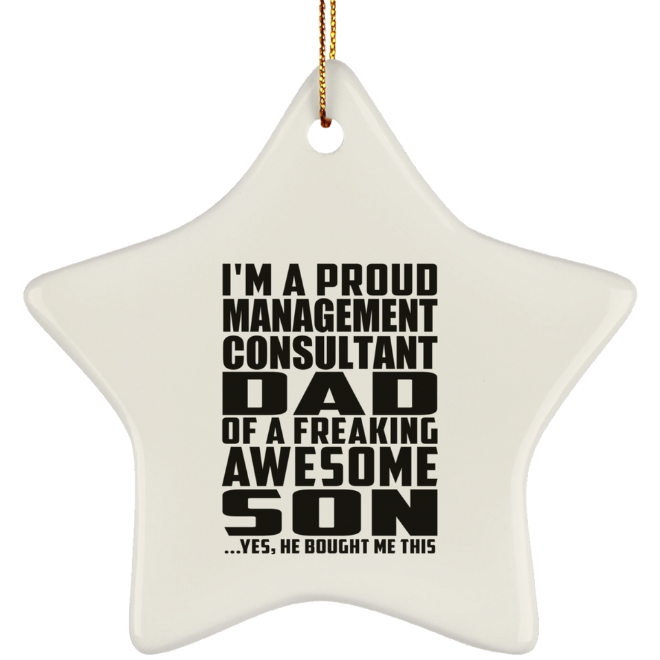 Proud Management Consultant Dad Of Awesome Son - Star Ornament