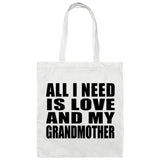 All I Need Is Love And My Grandmother - Tote Bag White