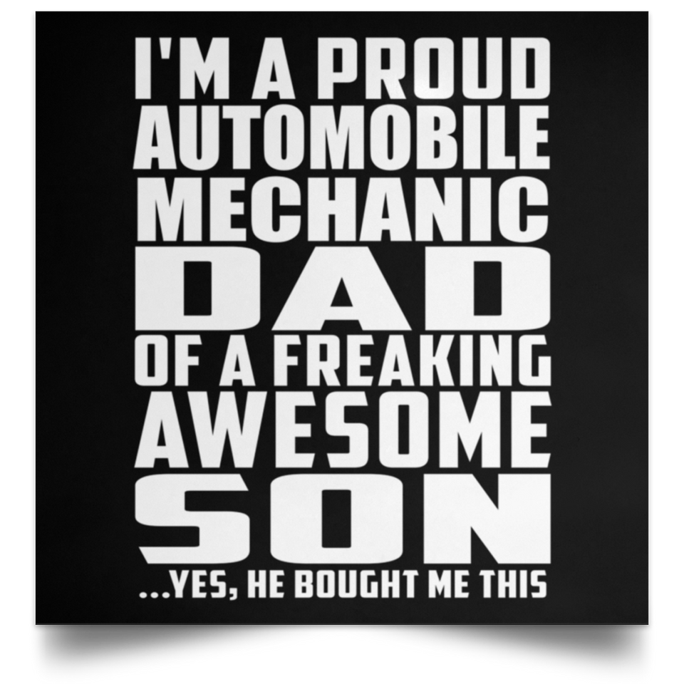 Proud Automobile Mechanic Dad Of Awesome Son - Poster Square