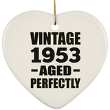 71st Birthday Vintage 1953 Aged Perfectly - Heart Ornament