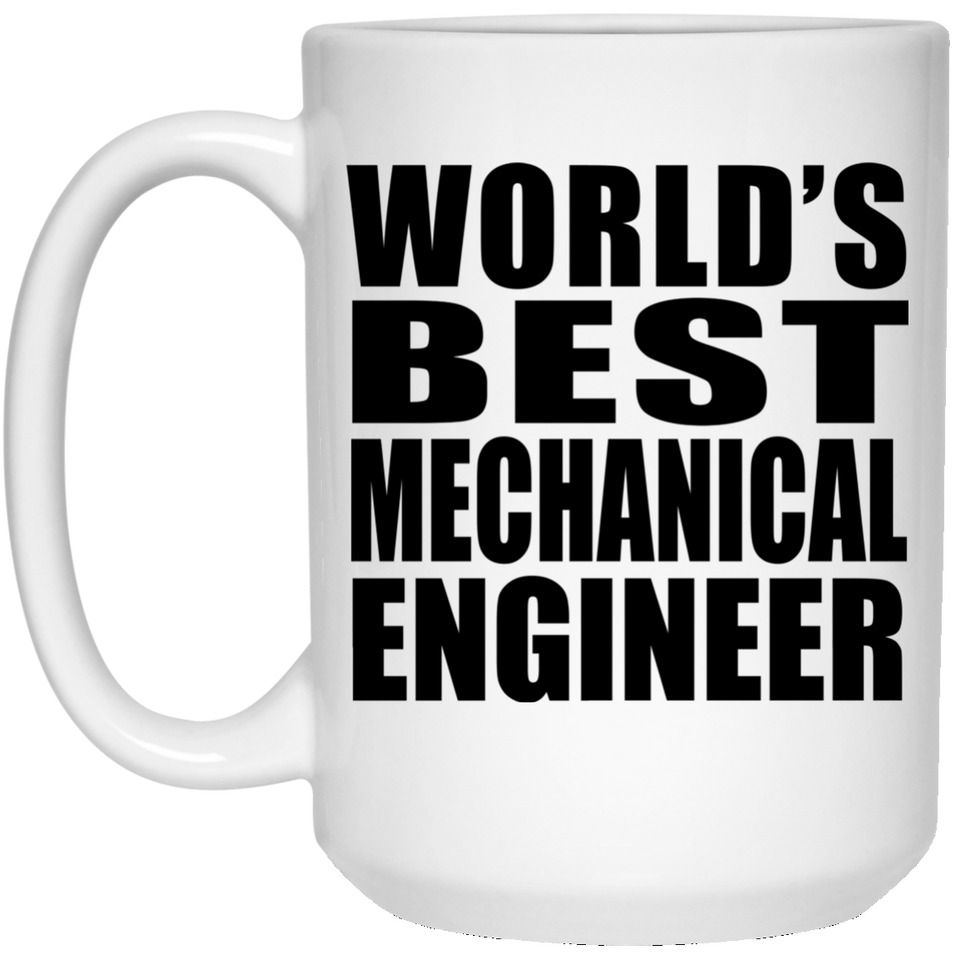 World's Best Mechanical Engineer - 15 Oz Coffee Mug