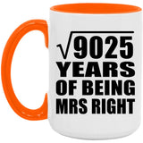 95th Anniversary Square Root of 9025 Years of Being Mrs Right - 15oz Accent Mug Orange
