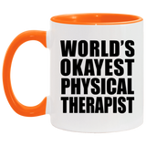 World's Okayest Physical Therapist - 11oz Accent Mug Orange