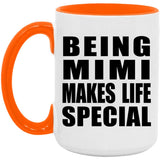 Being Mimi Makes Life Special - 15oz Accent Mug Orange