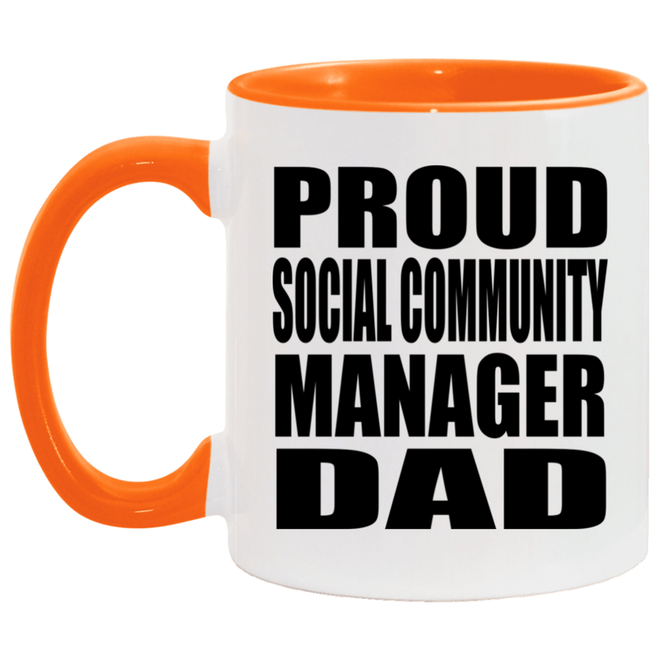 Proud Social Community Manager Dad - 11oz Accent Mug Orange