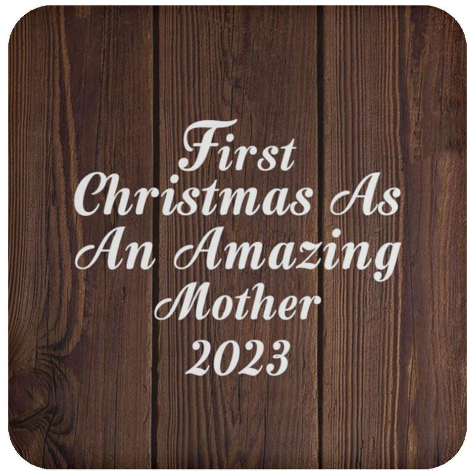 First Christmas As An Amazing Mother 2023 - Drink Coaster D