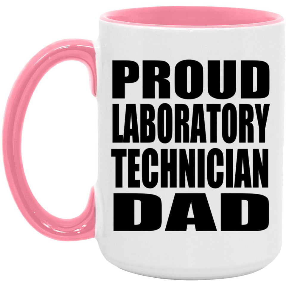 Proud Laboratory Technician Dad - 15oz Accent Mug Pink