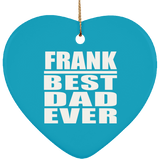 Frank Best Dad Ever - Heart Ornament
