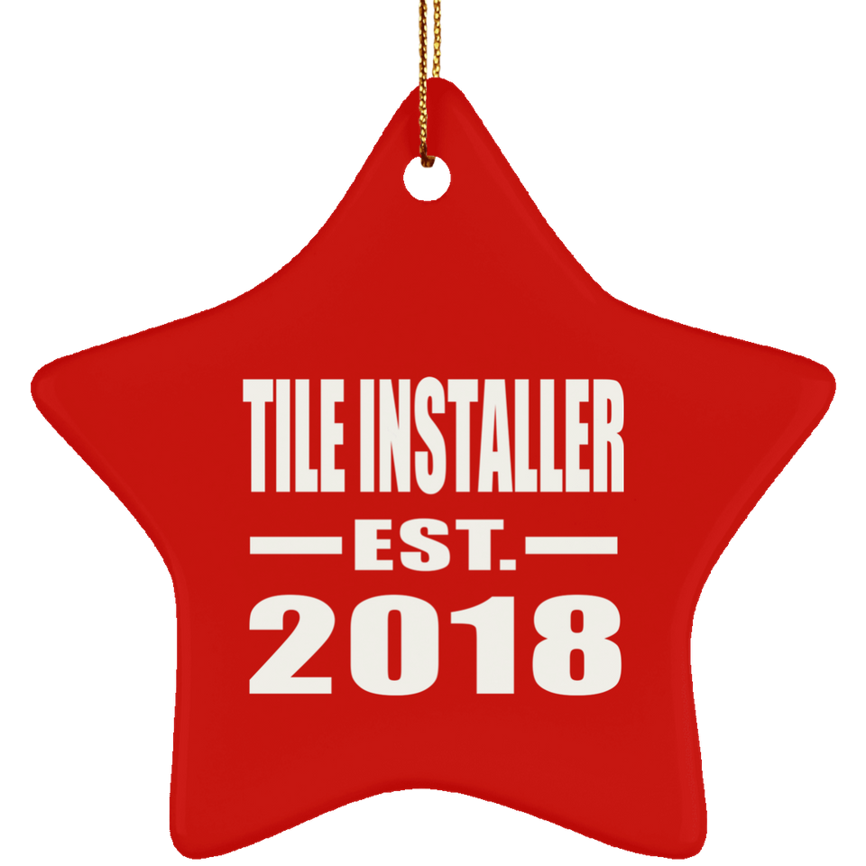 Tile Installer Established EST. 2018 - Star Ornament