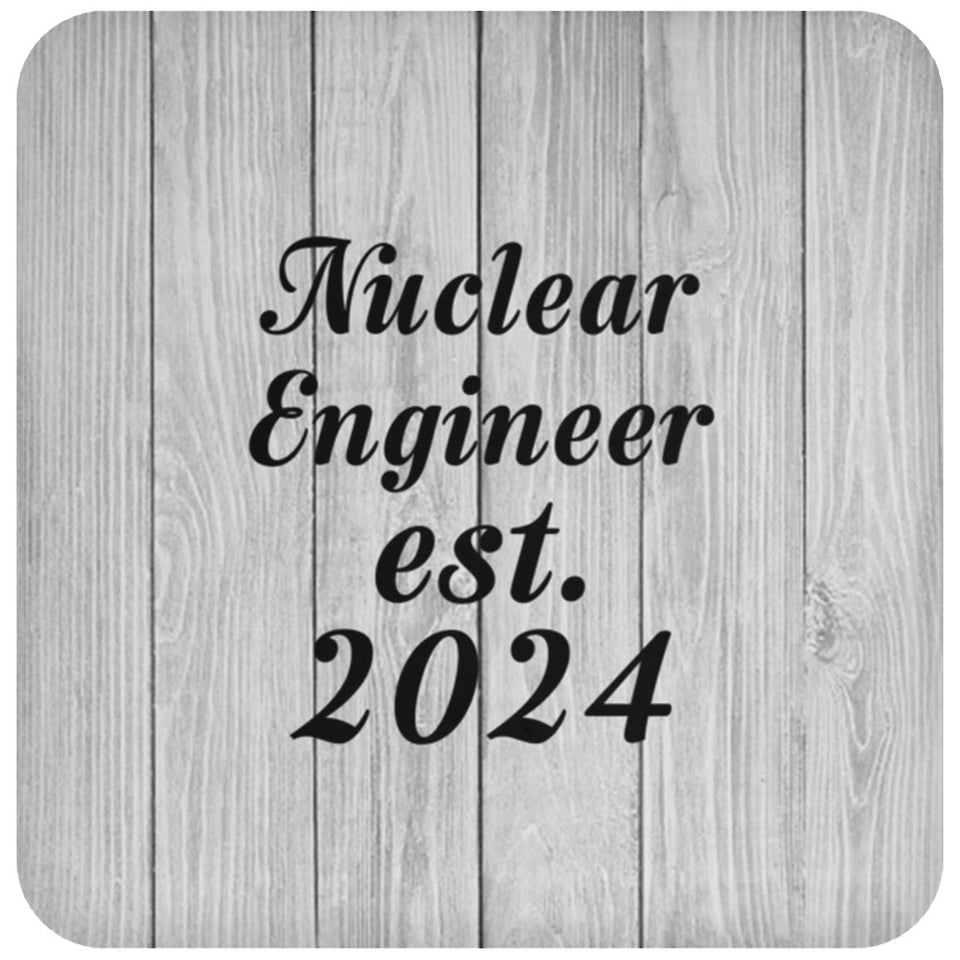 Nuclear Engineer Established Est. 2024 - Drink Coaster F
