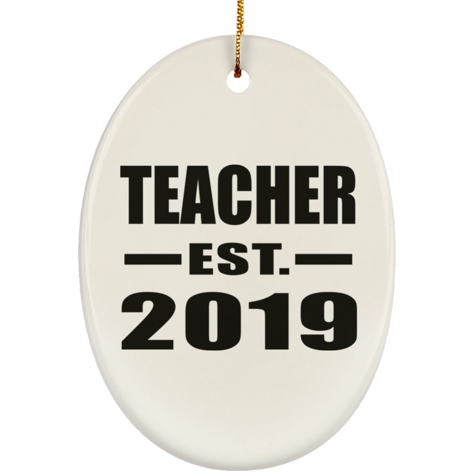 Teacher Established EST. 2019 - Oval Ornament