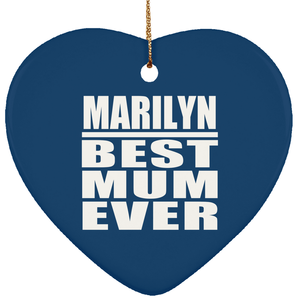 Marilyn Best Mum Ever - Heart Ornament