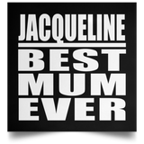Jacqueline Best Mum Ever - Poster Square