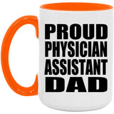 Proud Physician Assistant Dad - 15oz Accent Mug Orange