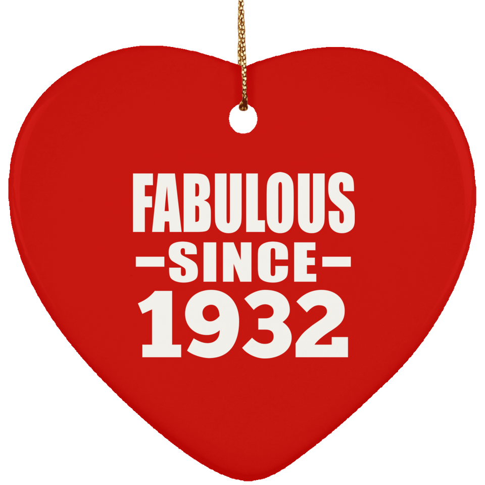 92nd Birthday Fabulous Since 1932 - Heart Ornament