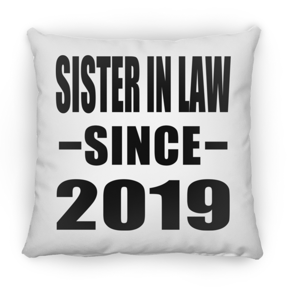 Sister In Law Since 2019 - Throw Pillow