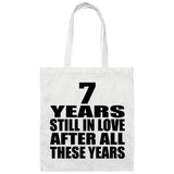 7th Anniversary 7 Years Still In Love After Years - Tote Bag White