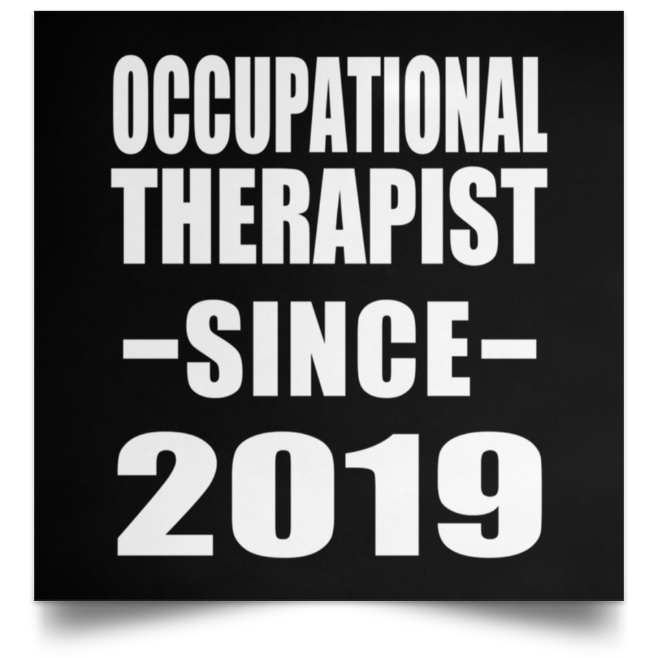 Occupational Therapist Since 2019 - Poster Square