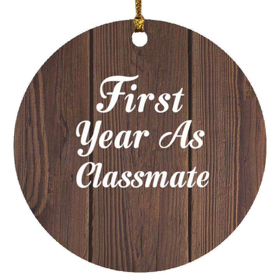 First Year As Classmate - Circle Ornament D
