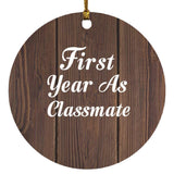 First Year As Classmate - Circle Ornament D