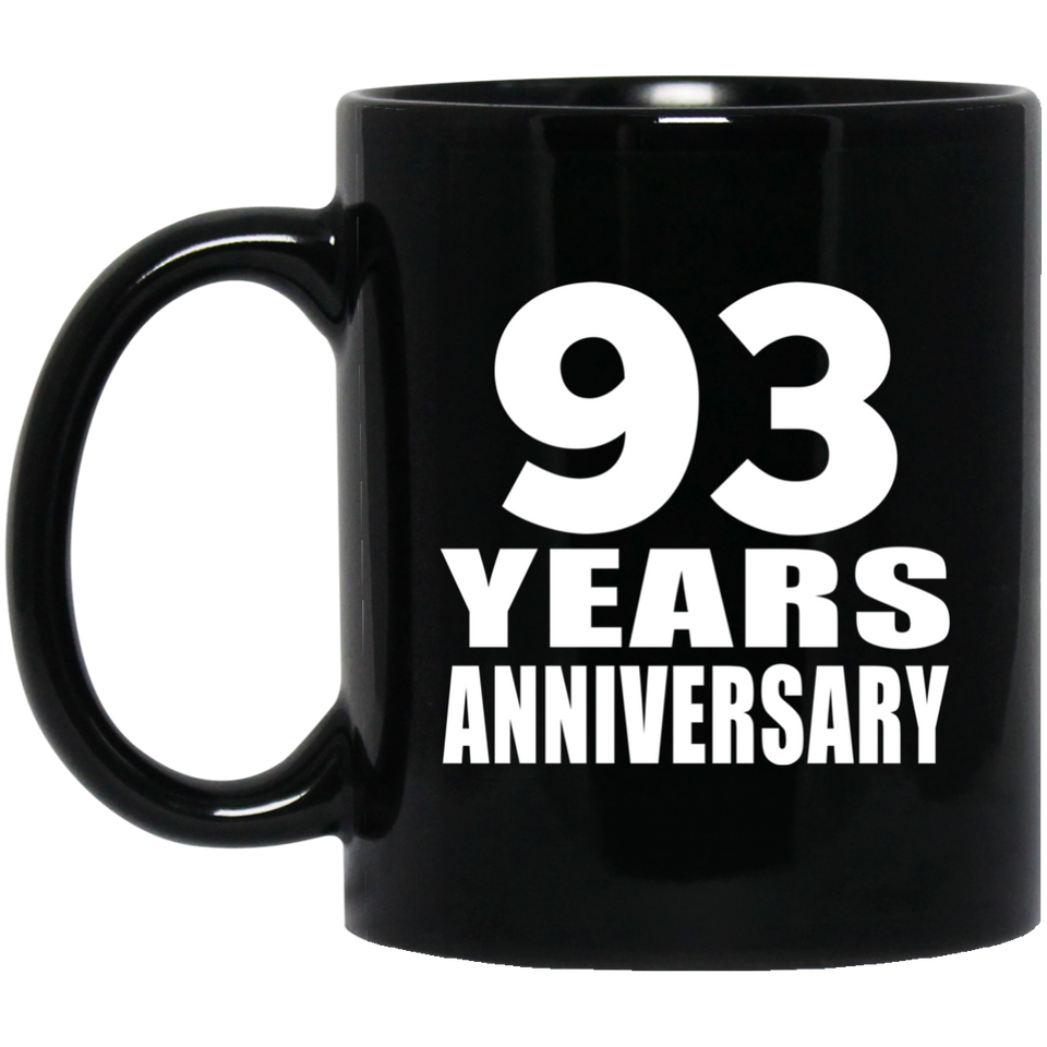 93rd Anniversary 93 Years - 11 Oz Coffee Mug Black