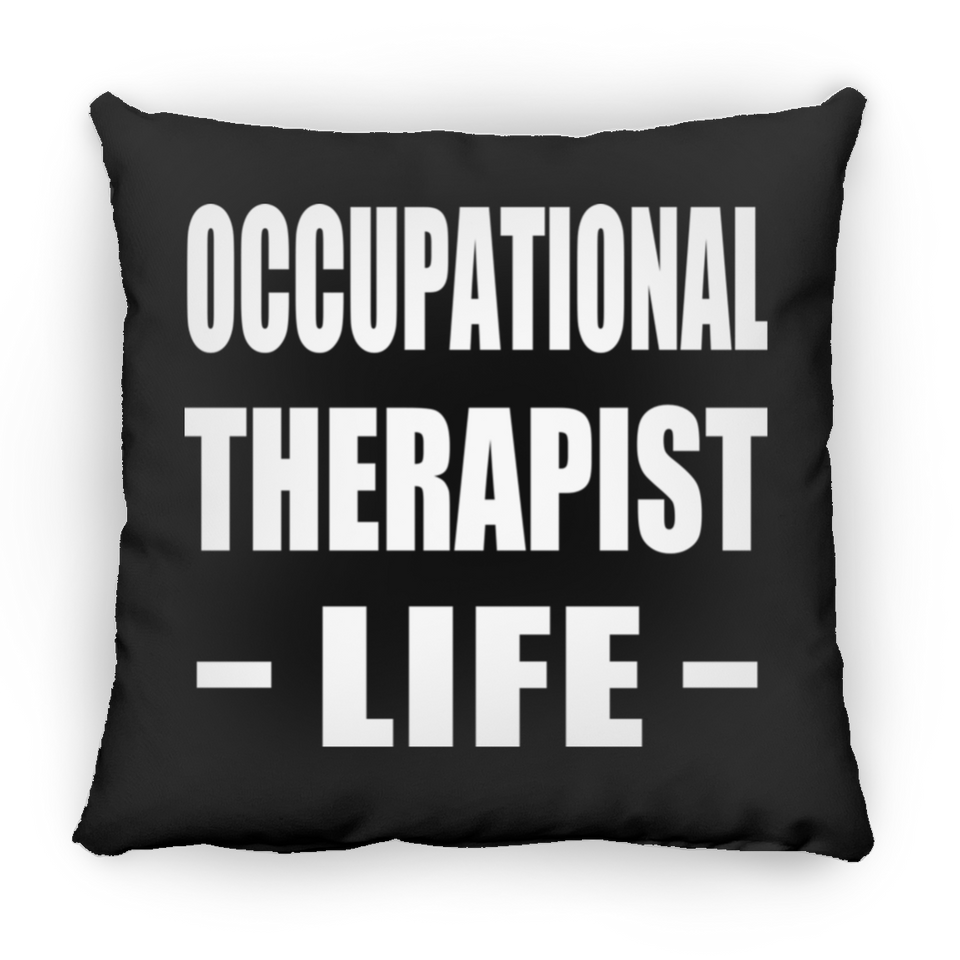 Occupational Therapist Life - Throw Pillow Black