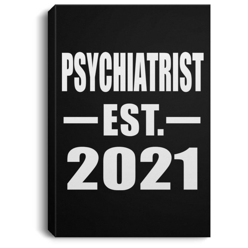 Psychiatrist Established EST. 2021 - Canvas Portrait