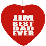 Jim Best Dad Ever - Heart Ornament