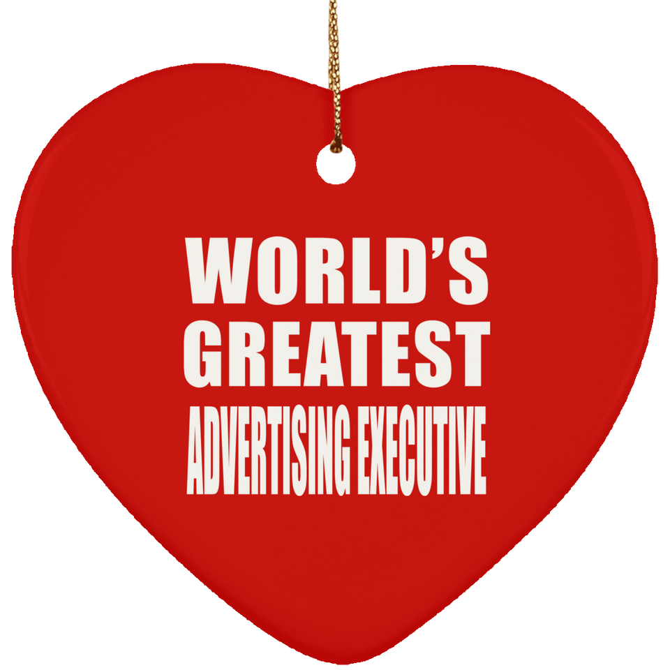 World's Greatest Advertising Executive - Heart Ornament