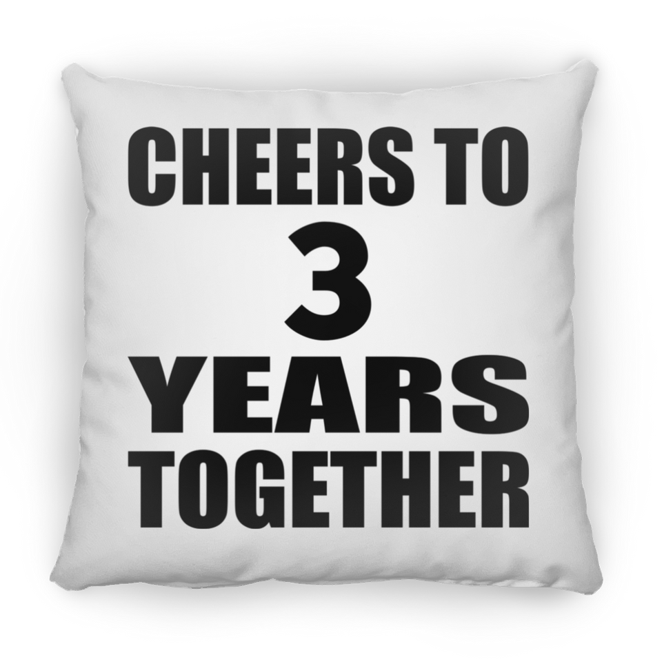 3rd Anniversary Cheers To 3 Years Together - Throw Pillow
