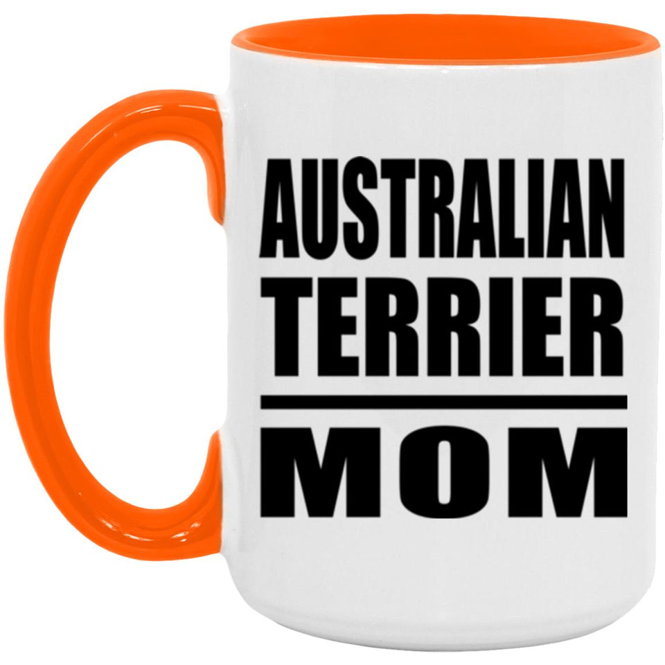 Australian Terrier Mom - 15oz Accent Mug Orange