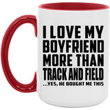 I Love My Boyfriend More Than Track And Field - 15oz Accent Mug Red