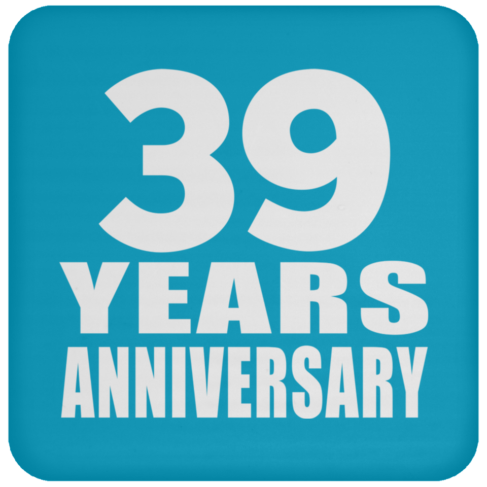 39th Anniversary 39 Years - Drink Coaster