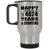Happy 68th Anniversary Square Root of 4624 Years & Counting - Silver Travel Mug