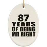 87th Anniversary 87 Years Of Being Mr Right - Oval Ornament