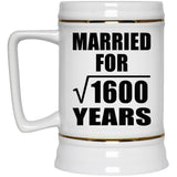 40th Anniversary Married For Square Root of 1600 Years - Beer Stein