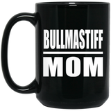 Bullmastiff Mom - 15oz Coffee Mug Black